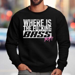 Electric Callboy Where Is The Fucking Bass Boy Shirt 3 Electric Callboy Where Is The Fucking Bass Boy Sweatshirt