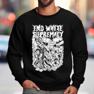 End White Supremacy Anti-fascist Shirt 3 End White Supremacy Anti Fascis Sweatshirt