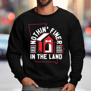 Georgia Bulldogs Nothin Finer In The Land Sweatshirt