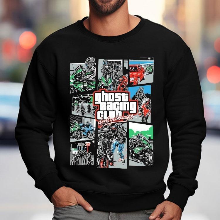 Ghost Racing Club Don’t Get Caught Gta Shirt Ghost Racing Club Don’t Get Caught Gta Shirt