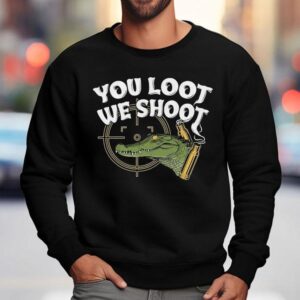 Jd Delay You Loot We Shoo Sweatshirt