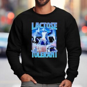 Lactose Tolerant Dairy Cow Sweatshirt