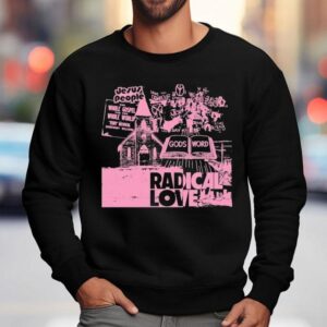 Mercy Culture Jesus People Gods Radical Love Sweatshirt