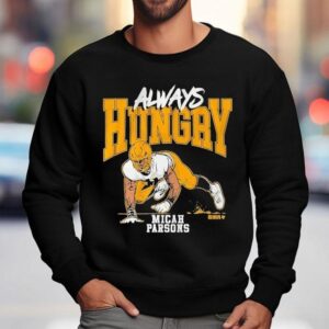 Micah Parsons Always Hungry Green Bay Packers Sweatshirt