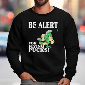 Michigan State Spartans Be Alert For Flying Pucks Sweatshirt