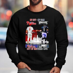 My City Harper Phillies And My Team Hurts Eagles Philadelphia City Of Brotherly Love Signatures Sweatshirt