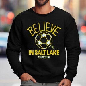 Real Salt Lake Mls X Ted Lasso Believe Sweatshirt
