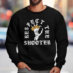 Skeleton Rings Respect The Shooter Shirt 3 Skeleton Rings Respect The Shooter Sweatshirt