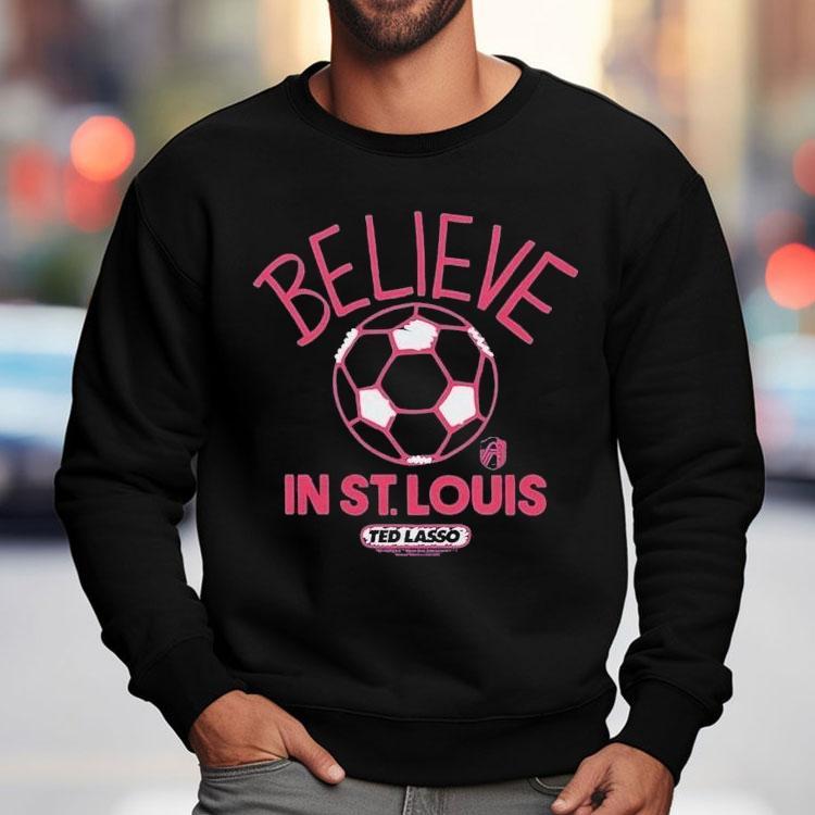 St. Louis City Sc Mls X Ted Lasso Believe Shirt St. Louis City Sc Mls X Ted Lasso Believe Shirt