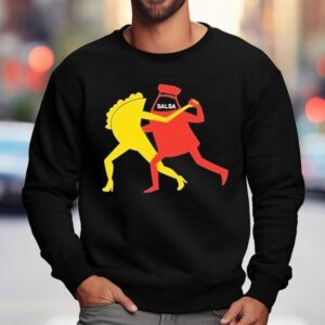 Taco Salsa Dance Protes Sweatshirt