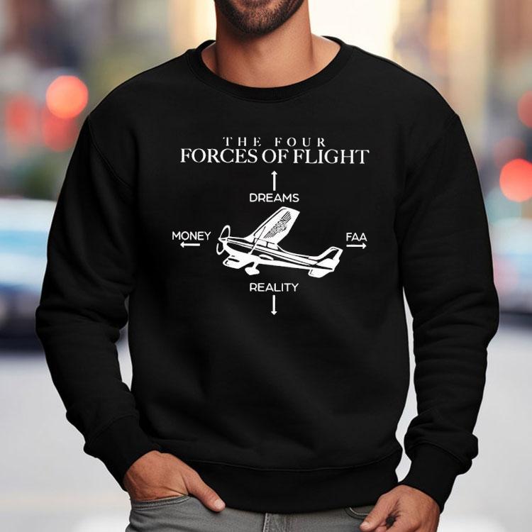The Four Forces Of Flight Dreams Money Faa Reality Shirt The Four Forces Of Flight Dreams Money Faa Reality Shirt