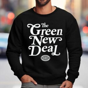 The Green New Deal Sweatshirt