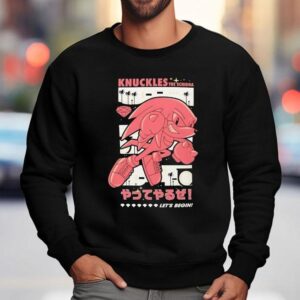 The Hedgehog Knuckles The Echidna Let S Begin Sweatshirt