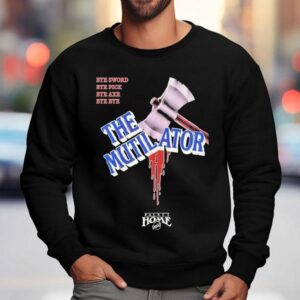 The Mutilator Bye Sword Bye Pick Bye Axe Bye Bye Palace Home Video Sweatshirt