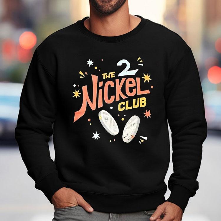 The Nickel Club 2 Shirt The Nickel Club 2 Shirt