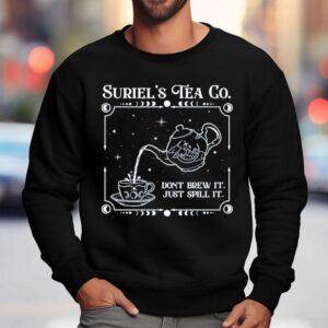 The Roaming Reader Suriel S Tea Co Don T Brew It Just Spill I Sweatshirt