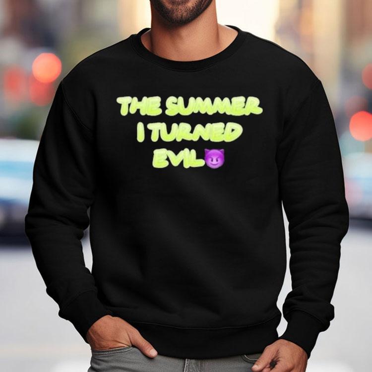 The Summer I Turned Evil Shirt The Summer I Turned Evil Shirt