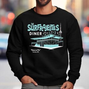 The Surfrajettes Diner Easy As Pie Toronto On Shirt 3 The Surfrajettes Diner Easy As Pie Toronto On Sweatshirt