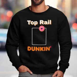 Top Rail Dunkin Donu Sweatshirt