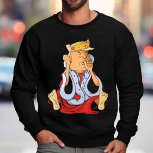Trump Prince Don The Phony King Of Washington Shirt 3 Trump Prince Don The Phony King Of Washington Sweatshirt