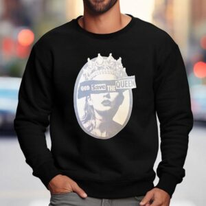 Ts God Save The Queen Shirt 3 Ts God Save The Queen Sweatshirt