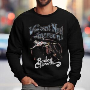 Vincent Neil Emerson Rodeo Clown Sweatshirt