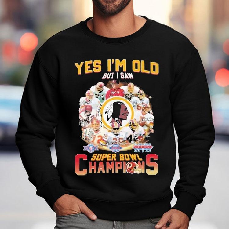 Washington Commanders Redskins Yes I’m Old But I Saw Super Bowl Champions Signatures Shirt Washington Commanders Redskins Yes I’m Old But I Saw Super Bowl Champions Signatures Shirt