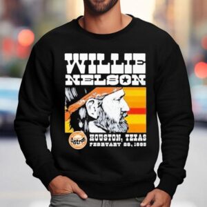 Willie Nelson Astrodome Houston Astros Texas Shirt 3 Willie Nelson Astrodome Houston Astros Texas Sweatshirt