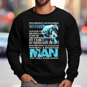 Wolf Never Underestimate A Man Who Was Born In November Sweatshirt