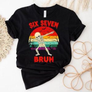 67 Halloween Meme Six Seve Skeleton Numbers Funny Bruh Shirt