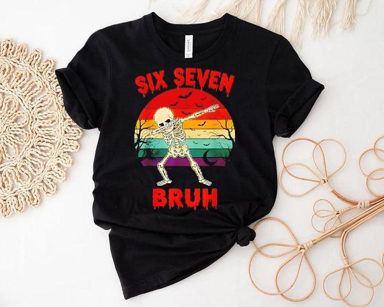 67 Halloween Meme Six Seve Skeleton Numbers Funny Bruh Shirt 67 Halloween Meme Six Seve Skeleton Numbers Funny Bruh Shirt
