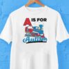A Is For Autism Shirt