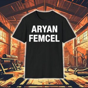 Aryan Femcel Shirt