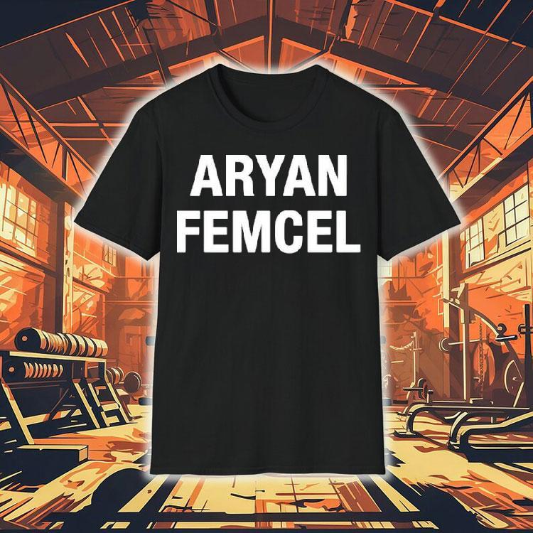 Aryan Femcel Shirt Aryan Femcel Shirt