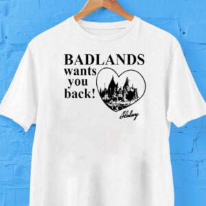 Badlands Wants You Back Halsey Heart Shirt Badlands Wants You Back Halsey Heart Shirt