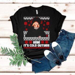 Bebe It’s Cold Outside Christmas Shirt