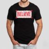 Believe Phiilly Shirt