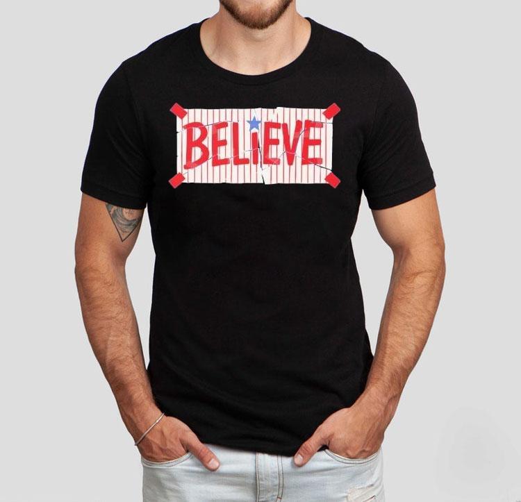 Believe Phiilly Shirt Believe Phiilly Shirt