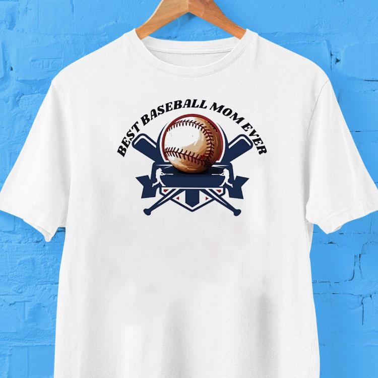 Best Baseball Mom Ever Logo Shirt Best Baseball Mom Ever Logo Shirt