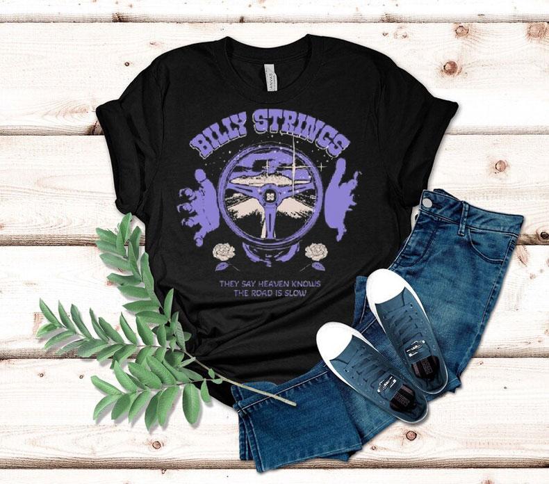 Billy Strings Sring Wheel They Say Heaven Knows The Road Is Slow Shirt Billy Strings Sring Wheel They Say Heaven Knows The Road Is Slow Shirt