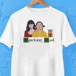 Bjorking Bad Breaking Bad Shirt