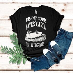 Brent Cobb And Hayes Carll Gettin’ Together Shirt Brent Cobb And Hayes Carll Gettin’ Together Shirt