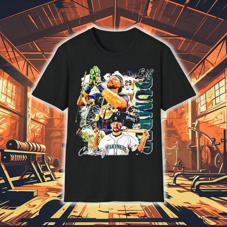 Cal Raleigh Big Dumper Seattle Mariners Basebal Shirt Cal Raleigh Big Dumper Seattle Mariners Basebal Shirt