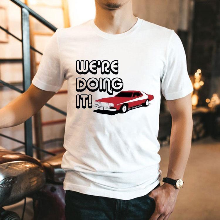 Car We’re Doing It Shirt Car We’re Doing It Shirt