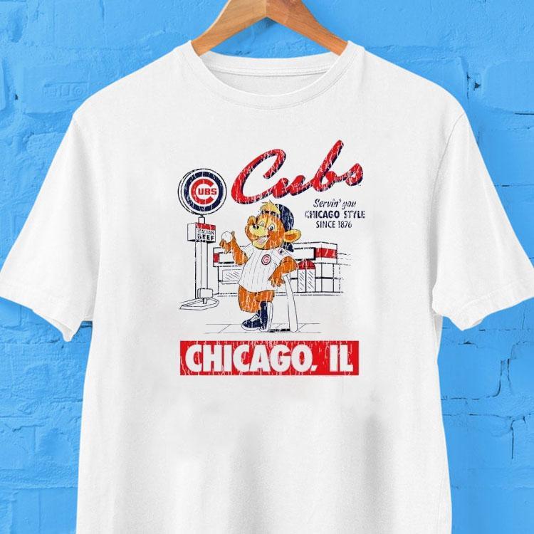 Chicago Cubs Servin’ You Chicago Style Since 1876 Shirt Chicago Cubs Servin’ You Chicago Style Since 1876 Shirt
