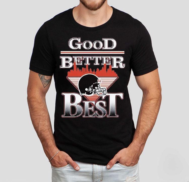 Chicago Good Better Best Shirt Chicago Good Better Best Shirt
