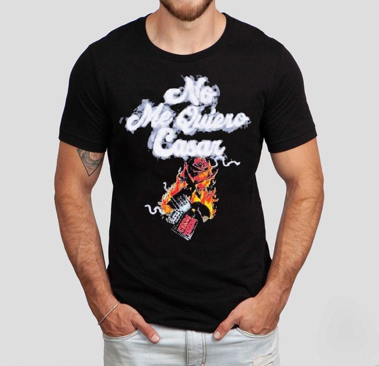 Chicos Toxicos No Me Quiero Casar Shirt Chicos Toxicos No Me Quiero Casar Shirt