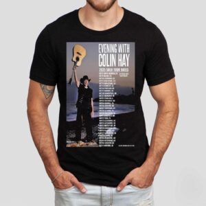 Colin Hay Evening 2025 Solo Tour Dates Guitar Shirt Colin Hay Evening 2025 Solo Tour Dates Guitar Shirt