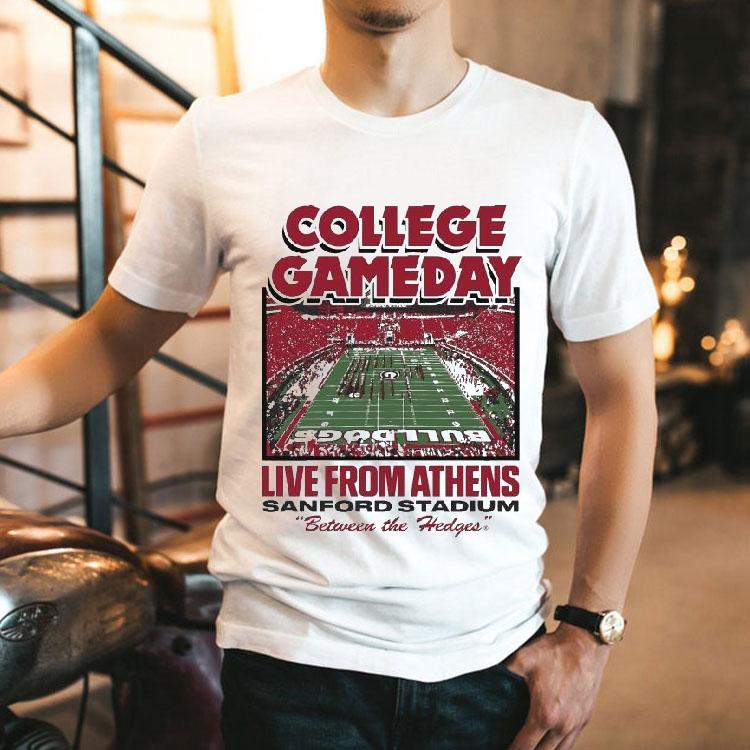 College Gameday Live From Athens, Georgia Bulldogs Sanford Stadium Between The Hedges Shirt College Gameday Live From Athens, Georgia Bulldogs Sanford Stadium Between The Hedges Shirt