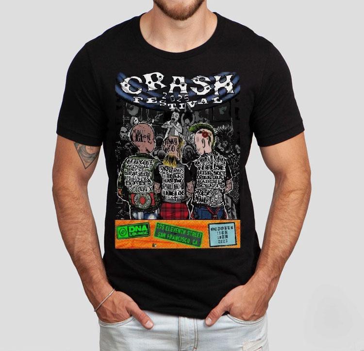 Crash Festival October 17 18, 2025 Dna Lounge In San Francisco Ca Shirt Crash Festival October 17 18, 2025 Dna Lounge In San Francisco Ca Shirt